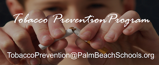 Tobacco Prevention Program - TobaccoPrevention@PalmBeachSchools.org